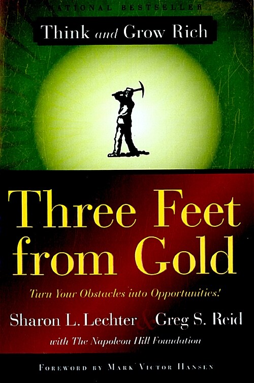 Three Feet from Gold: Turn Your Obstacles in Opportunities (Paperback)