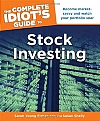 The Complete Idiots Guide to Stock Investing (Paperback, Original)
