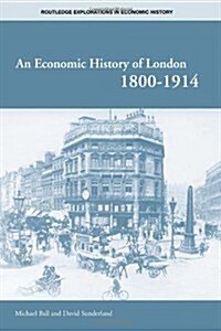 An Economic History of London 1800-1914 (Paperback, Revised)