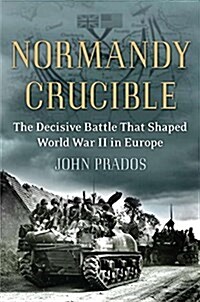 Normandy Crucible (Hardcover, 1st)