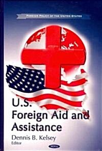 U.S. Foreign Aid & Assistance (Hardcover, UK)