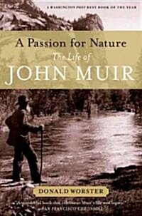 A Passion for Nature: The Life of John Muir (Paperback)