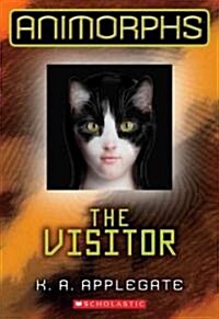 The Visitor (Animorphs #2): Volume 2 (Hardcover)