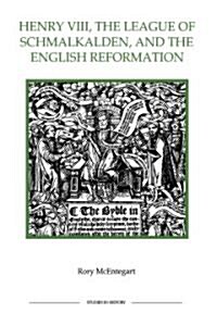 Henry VIII, the League of Schmalkalden, and the English Reformation (Paperback)