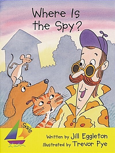 Where Is the Spy?: Leveled Reader (Paperback)