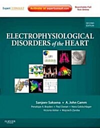 Electrophysiological Disorders of the Heart : Expert Consult - Online and Print (Hardcover, 2 Revised edition)