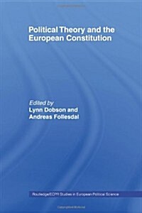 Political Theory and the European Constitution (Paperback)