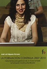 La formacion continua 2007-2010 / Continuous training (Hardcover)