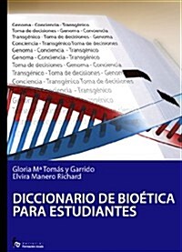 Diccionario de bioetica para estudiantes / Bioethics Dictionary for students (Hardcover)