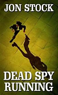 Dead Spy Running (Hardcover, Large Print)