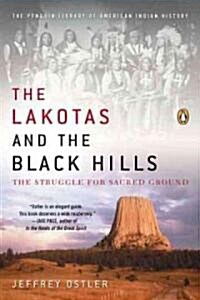 The Lakotas and the Black Hills: The Struggle for Sacred Ground (Paperback)