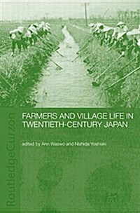 Farmers and Village Life in Japan (Paperback, 1st)