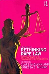 Rethinking Rape Law : International and Comparative Perspectives (Paperback)