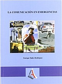 Tecnicas de comunicacion en urgencias y emergencias / Emergency communication techniques (Paperback)