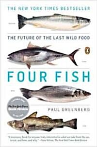 Four Fish: The Future of the Last Wild Food (Paperback)