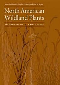 North American Wildland Plants, Second Edition: A Field Guide (Paperback, 2)