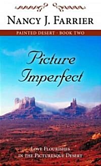 Picture Imperfect: Love Flourishes in the Picturesque Desert (Hardcover)
