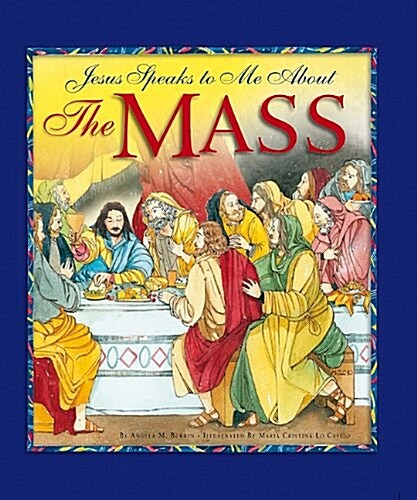 Jesus Speaks to Me about the Mass (Hardcover)