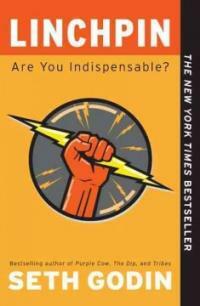 Linchpin: Are You Indispensable? (Paperback)