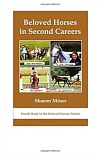 Beloved Horses in Second Careers (Paperback)