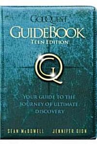 Godquest Guidebook: Teen Edition: Discover the God Your Heart Is Searching for (Paperback)