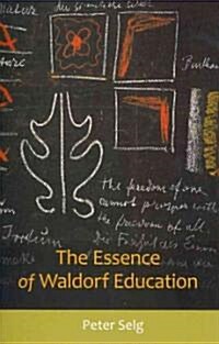 The Essence of Waldorf Education (Paperback)