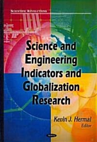 Science and Engineering Indicators and Globalization Research (Hardcover)