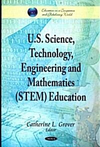 U.S. Science, Technology, Engineering & Mathematics (Stem) Education (Hardcover, UK)