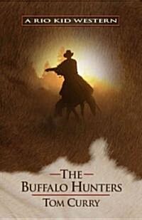 The Buffalo Hunters (Paperback)