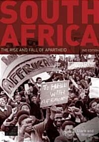 South Africa : The Rise and Fall of Apartheid (Paperback, 2 Rev ed)