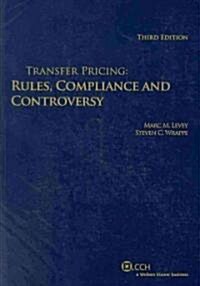 Transfer Pricing: Rules, Compliance and Controversy, 3rd Edition (Paperback, 3, Revised)