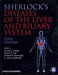 [중고] Sherlock‘s Diseases of the Liver and Biliary System (Hardcover, 12th Edition)