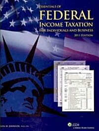 Essentials of Federal Income Taxation for Individuals and Business 2011 (Paperback)