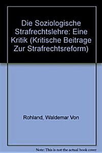 Die Soziologische Strafrechtslehre / the Sociological Criminal Law Teachings (Paperback)