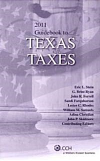 Guidebook to Texas Taxes 2011 (Paperback)