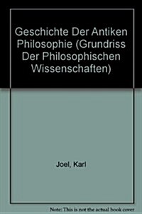 Geschichte Der Antiken Philosophie / Geschichte Der Antiken Philosophie (Hardcover)