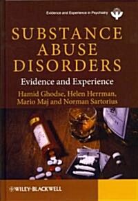 Substance Abuse Disorders: Evidence and Experience (Hardcover)