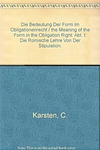 Die Bedeutung Der Form Im Obligationenrecht / the Meaning of the Form in the Obligation Right (Hardcover)