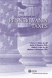 Guidebook to Pennsylvania Taxes (Paperback, 2011)