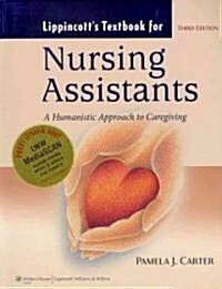 Lippincotts Textbook for Nursing Assistants: A Humaninstic Approach to Caregiving [With DVD ROM and Access Code]                                      (Paperback, 3rd)