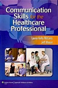 Communication Skills for the Healthcare Professional (Paperback)