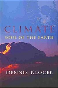 Climate: Soul of the Earth (Paperback)