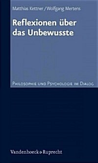 Reflexionen Uber Das Unbewusste (Paperback)