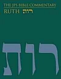 The JPS Bible Commentary: Ruth (Hardcover)