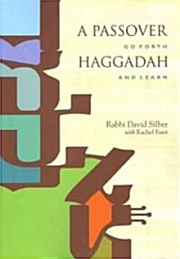 A Passover Haggadah: Go Forth and Learn (Paperback)