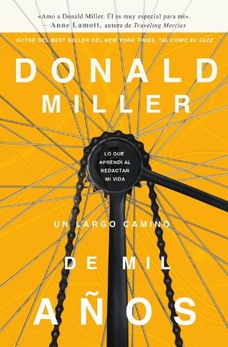 Un largo camino de mil a?s: Lo que aprend?al redactar mi vida = A Million Miles in a Thousand Years (Paperback)