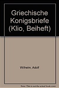 Griechische Konigsbriefe / Greek Konigsbriefe (Paperback)