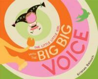 The Little Little Girl with the Big Big Voice (Hardcover)