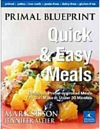 Primal Blueprint Quick and Easy Meals (Hardcover)