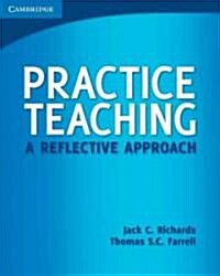 Practice Teaching : A Reflective Approach (Hardcover)